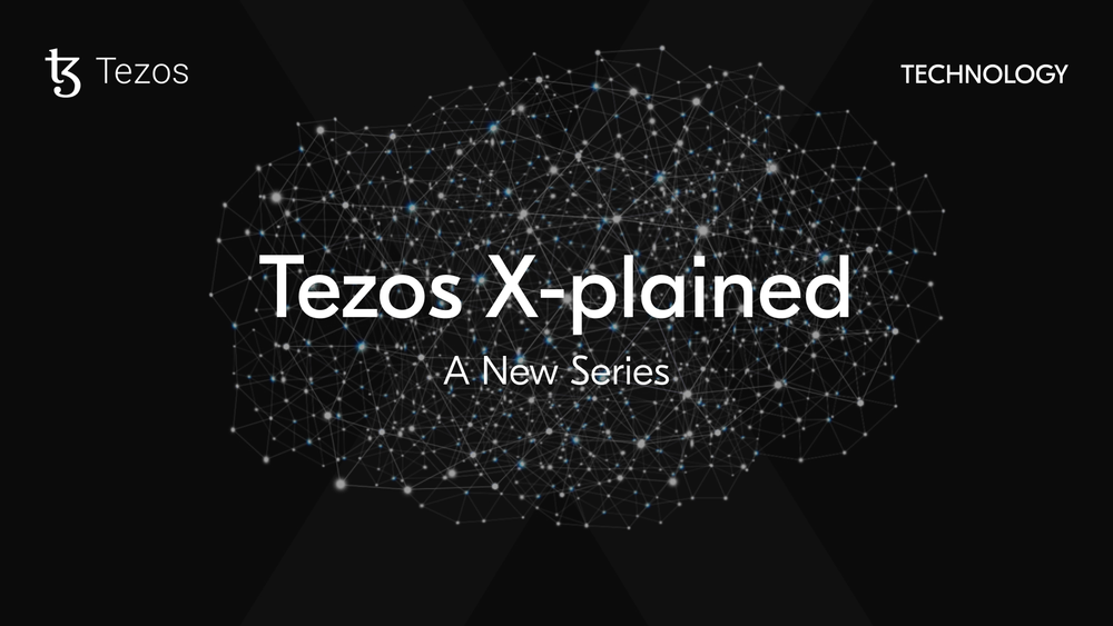 Tezos X Plained Bigger Text