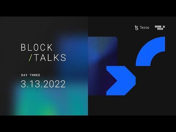 Tezos  SXSW Sunday March 13 2022 image 1