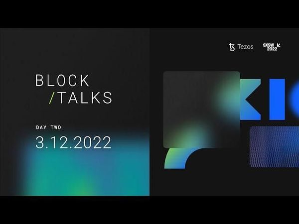 Tezos  SXSW Saturday March 12 2022 image 1