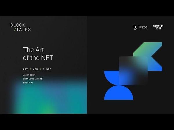 The Art of the NFT Tezos x SXSW 2022 image 1